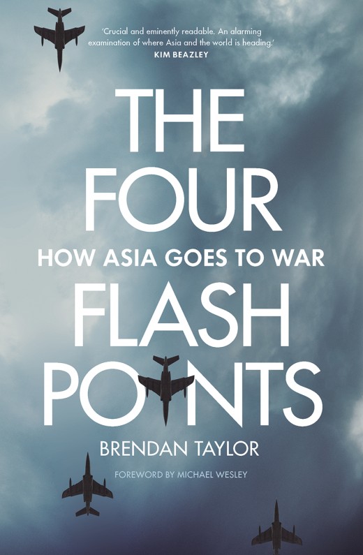 The Four Flashpoints By Brendan Taylor Black Inc 